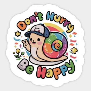 Don't Hurry Be Happy Cute Snail T-Shirt - Colorful Slow Living Apparel Sticker